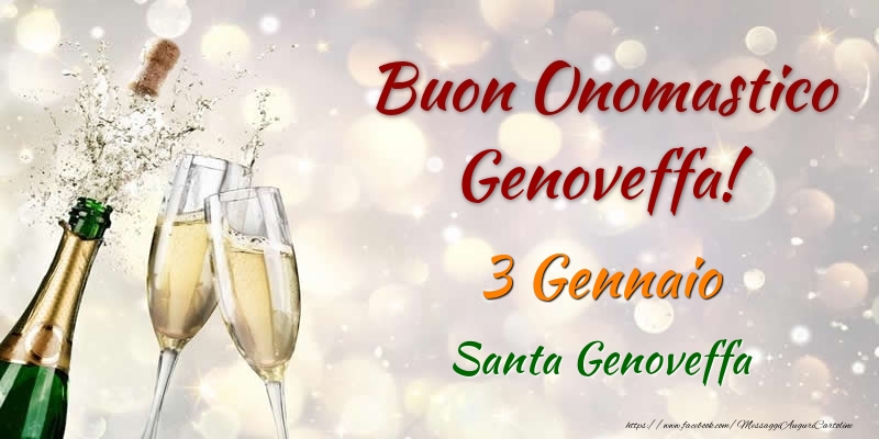 Buon Onomastico Genoveffa! 3 Gennaio Santa Genoveffa - Cartoline onomastico