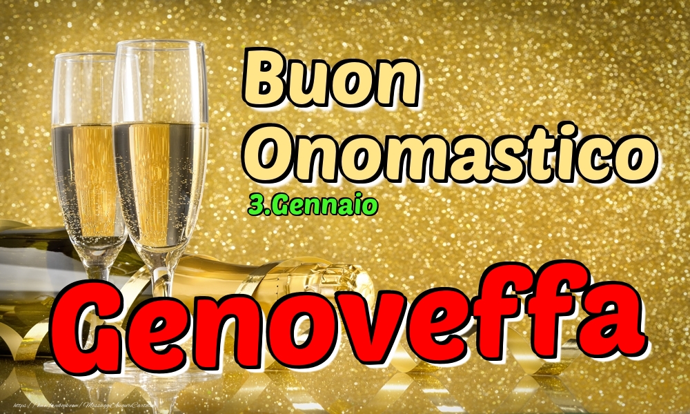 3.Gennaio - Buon Onomastico Genoveffa! - Cartoline onomastico