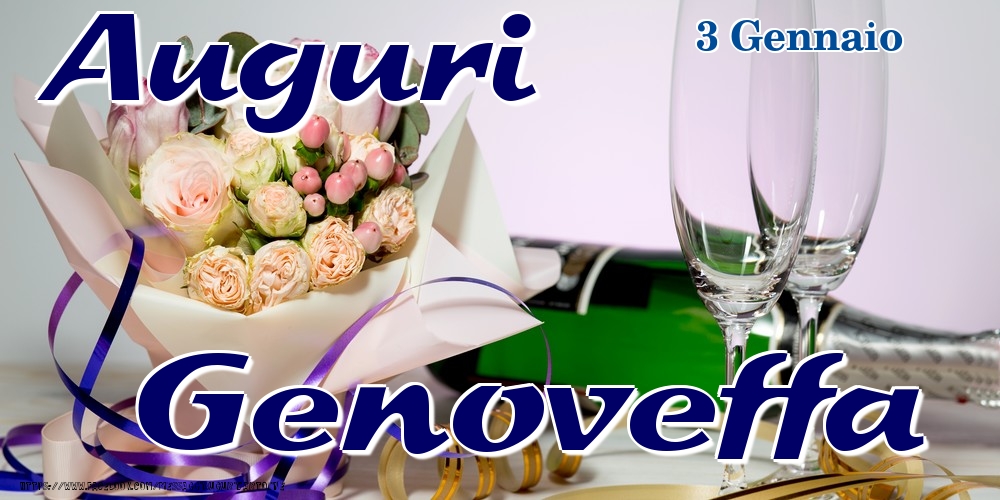 3 Gennaio - Auguri Genoveffa! - Cartoline onomastico