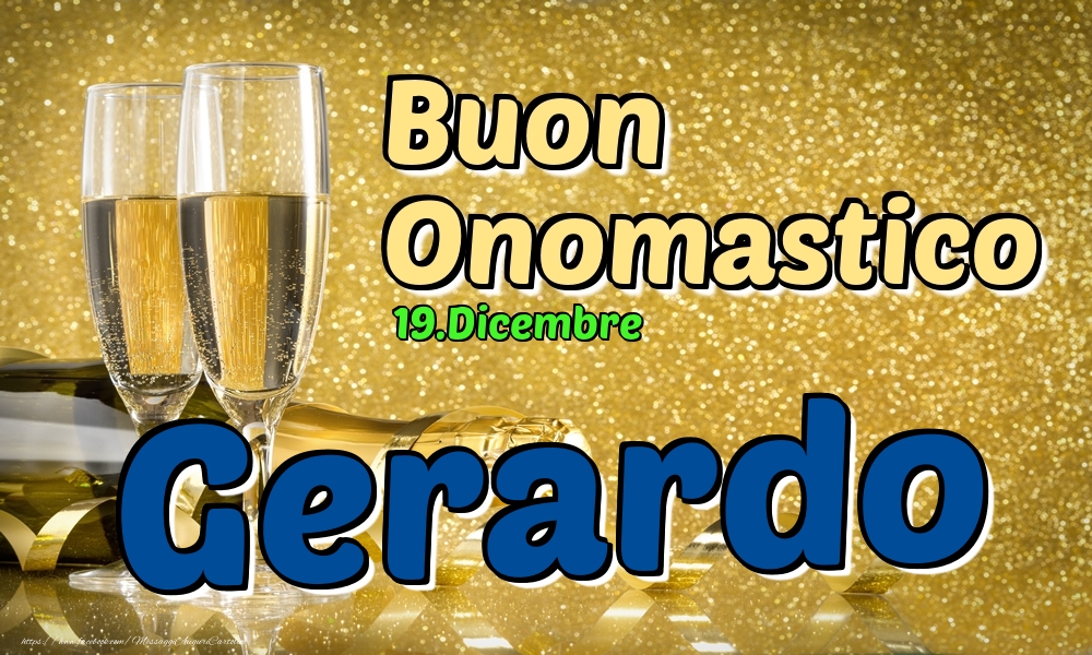 19.Dicembre - Buon Onomastico Gerardo! - Cartoline onomastico