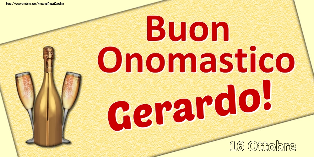 Buon Onomastico Gerardo! - 16 Ottobre - Cartoline onomastico