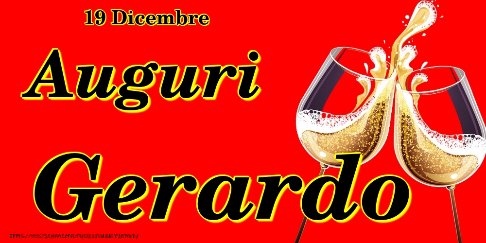 19 Dicembre - Auguri Gerardo! - Cartoline onomastico