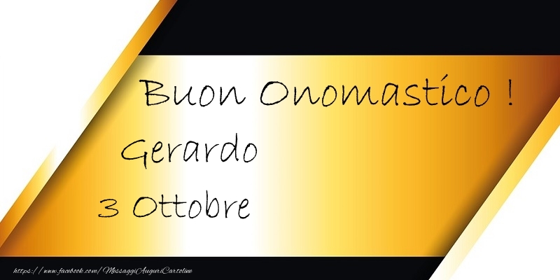 Buon Onomastico  Gerardo! 3 Ottobre - Cartoline onomastico