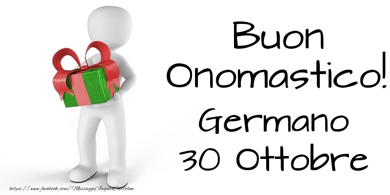 Buon Onomastico  Germano! 30 Ottobre - Cartoline onomastico