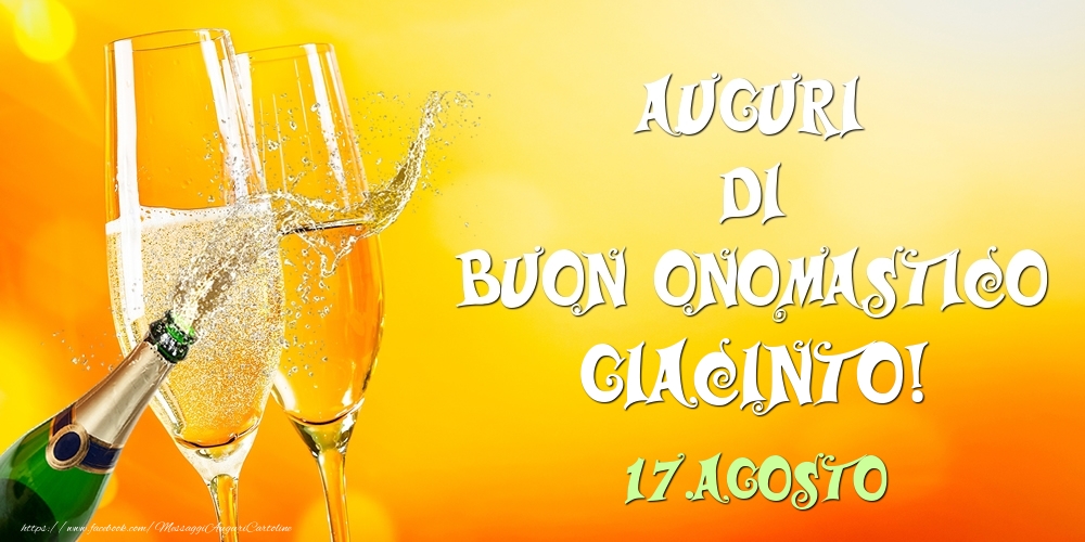 Auguri di Buon Onomastico Giacinto! 17.Agosto - Cartoline onomastico