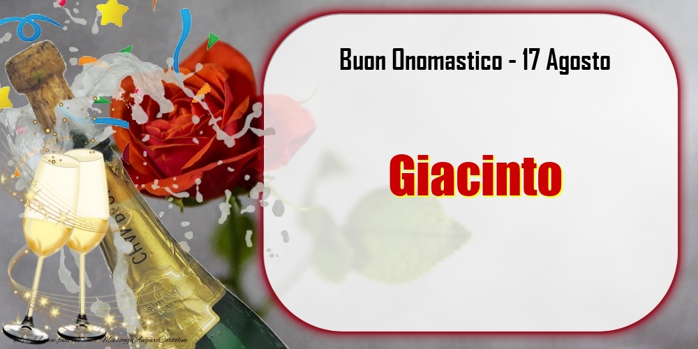 Buon Onomastico, Giacinto! 17 Agosto - Cartoline onomastico