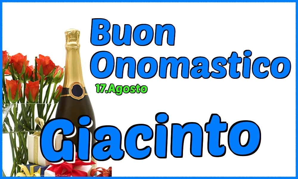 17.Agosto - Buon Onomastico Giacinto! - Cartoline onomastico