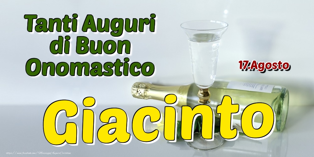 17.Agosto - Tanti Auguri di Buon Onomastico Giacinto - Cartoline onomastico