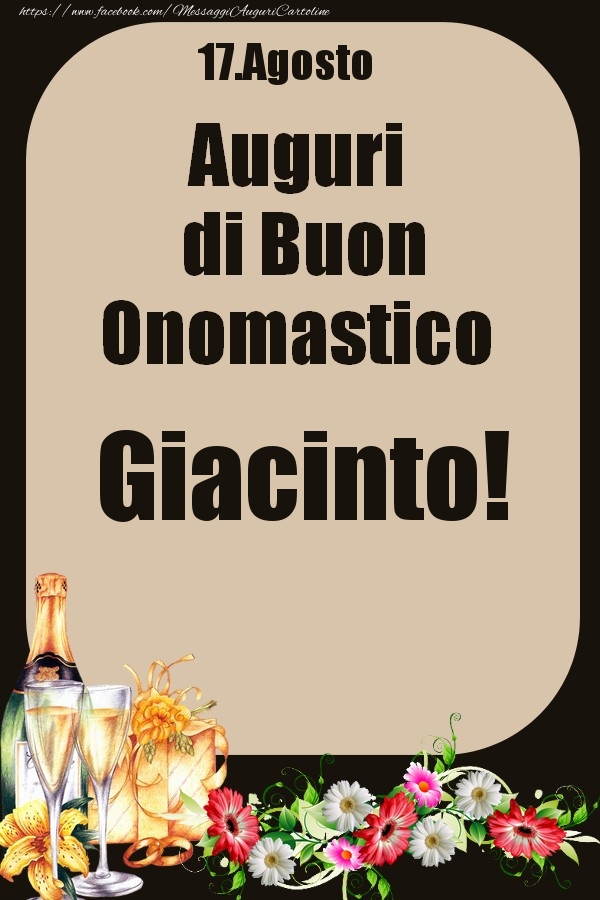 17.Agosto - Auguri di Buon Onomastico  Giacinto! - Cartoline onomastico