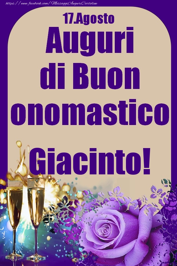 17.Agosto - Auguri di Buon Onomastico  Giacinto! - Cartoline onomastico