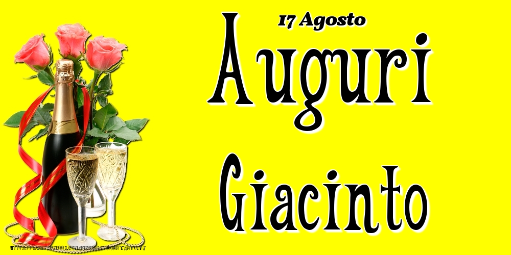 17 Agosto - Auguri Giacinto! - Cartoline onomastico