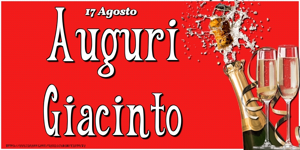 17 Agosto - Auguri Giacinto! - Cartoline onomastico