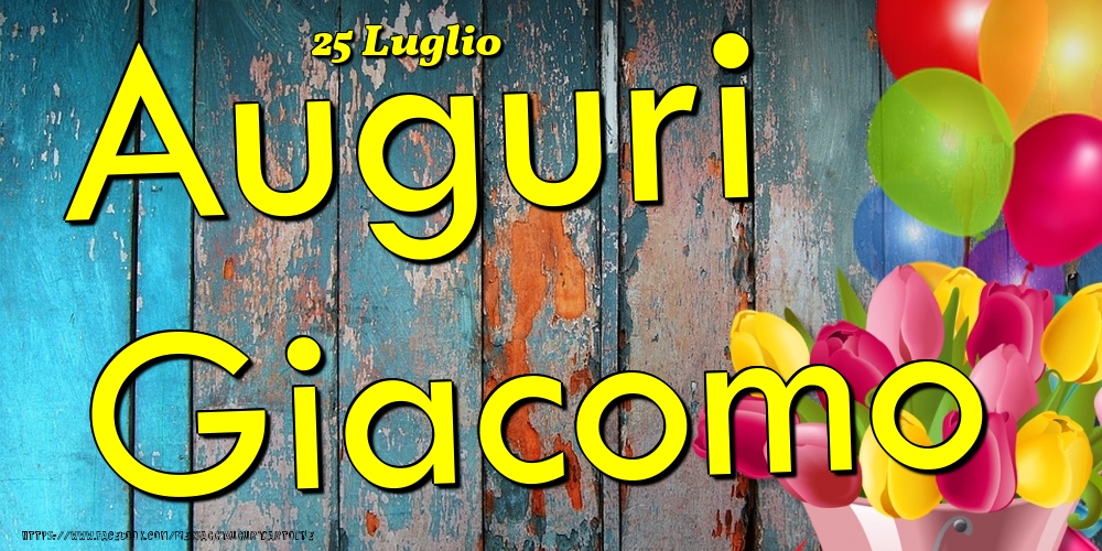 25 Luglio - Auguri Giacomo! - Cartoline onomastico