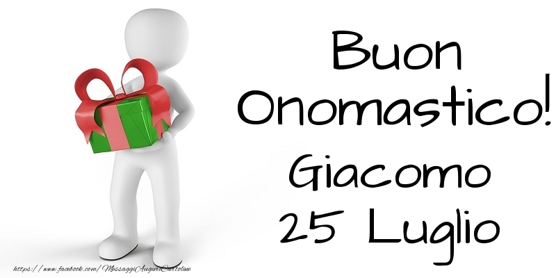 Buon Onomastico  Giacomo! 25 Luglio - Cartoline onomastico