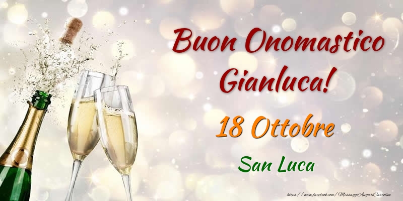 Buon Onomastico Gianluca! 18 Ottobre San Luca - Cartoline onomastico