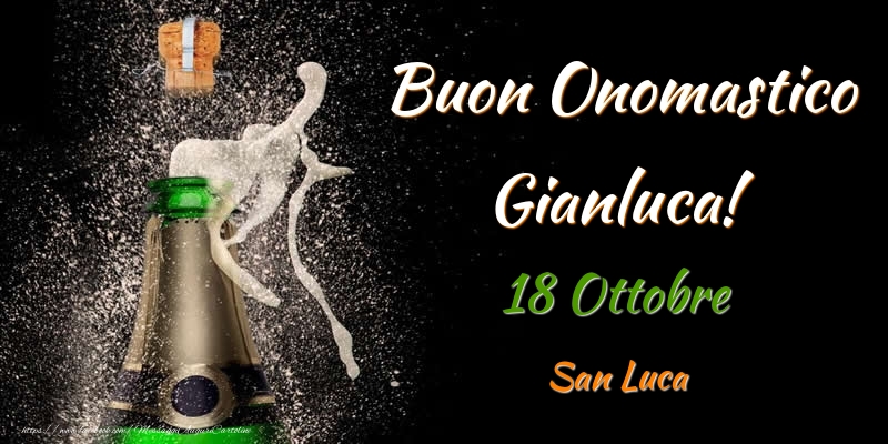 Buon Onomastico Gianluca! 18 Ottobre San Luca - Cartoline onomastico