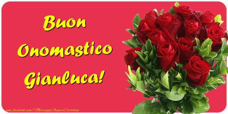 Buon Onomastico Gianluca - Cartoline onomastico con mazzo di fiori