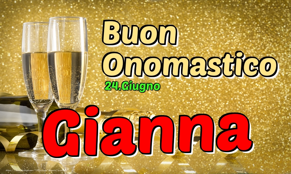 24.Giugno - Buon Onomastico Gianna! - Cartoline onomastico