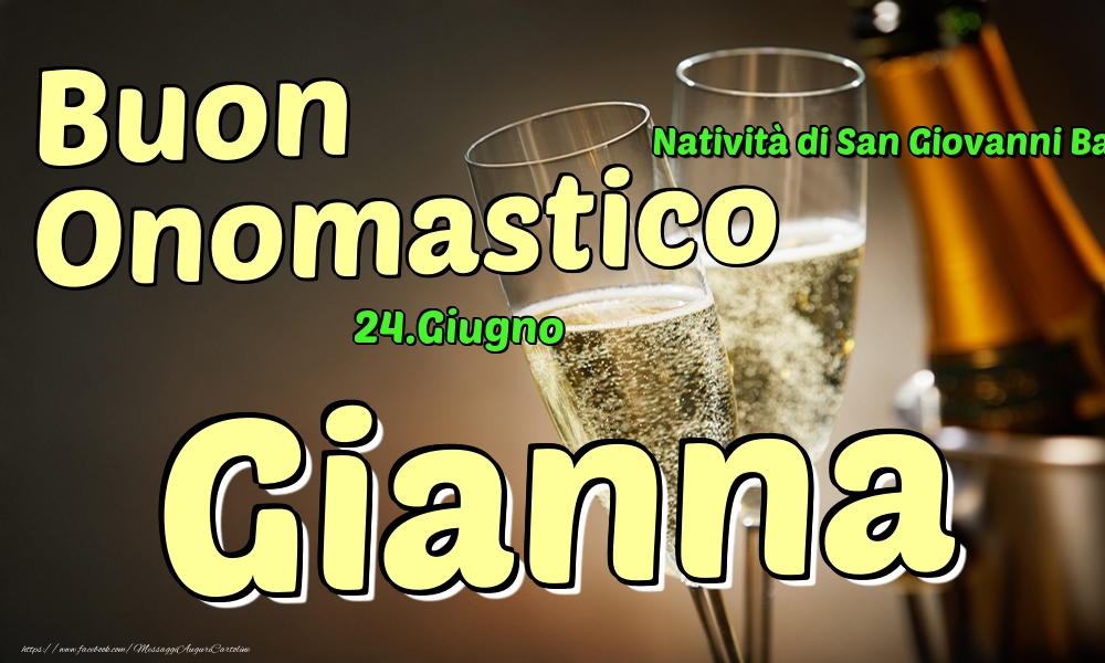 24.Giugno - Buon Onomastico Gianna! - Cartoline onomastico