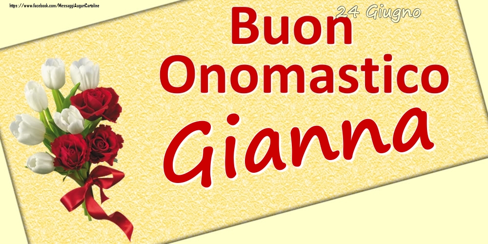 24 Giugno: Buon Onomastico Gianna - Cartoline onomastico