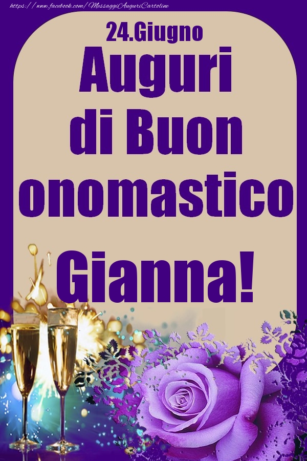 24.Giugno - Auguri di Buon Onomastico  Gianna! - Cartoline onomastico