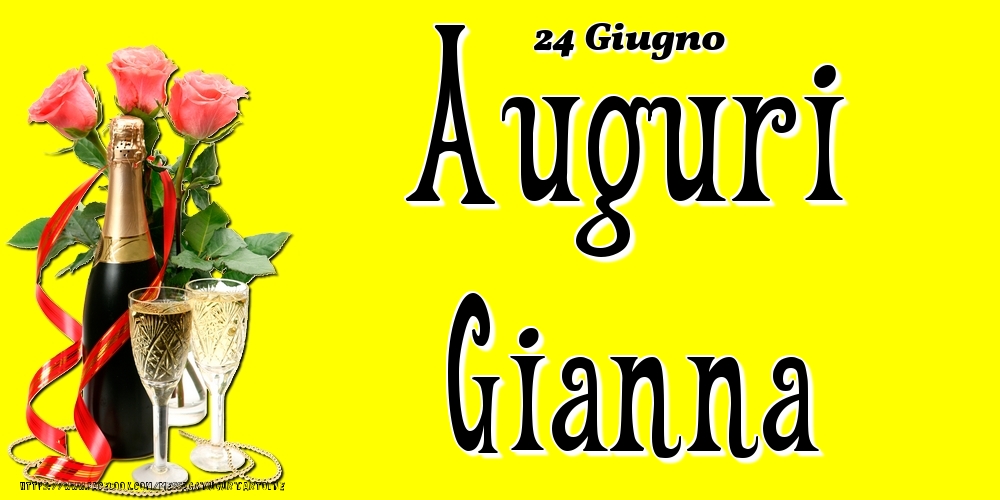 24 Giugno - Auguri Gianna! - Cartoline onomastico