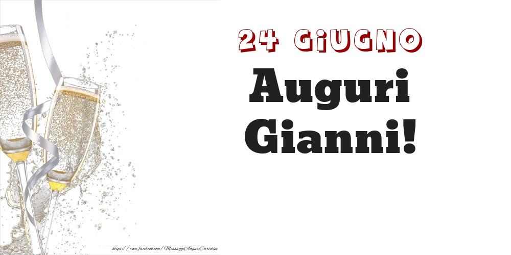 Auguri Gianni! 24 Giugno - Cartoline onomastico