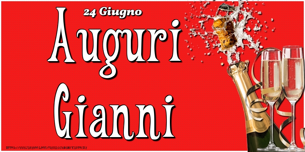 24 Giugno - Auguri Gianni! - Cartoline onomastico