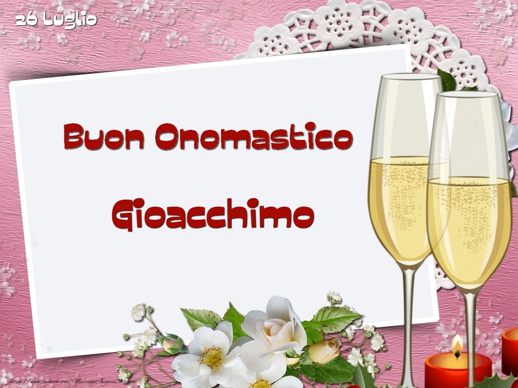 Buon Onomastico, Gioacchimo! 26 Luglio - Cartoline onomastico