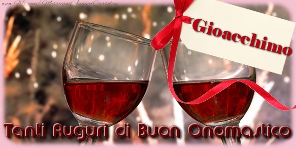 Tanti Auguri di Buon Onomastico Gioacchimo - Cartoline onomastico con champagne