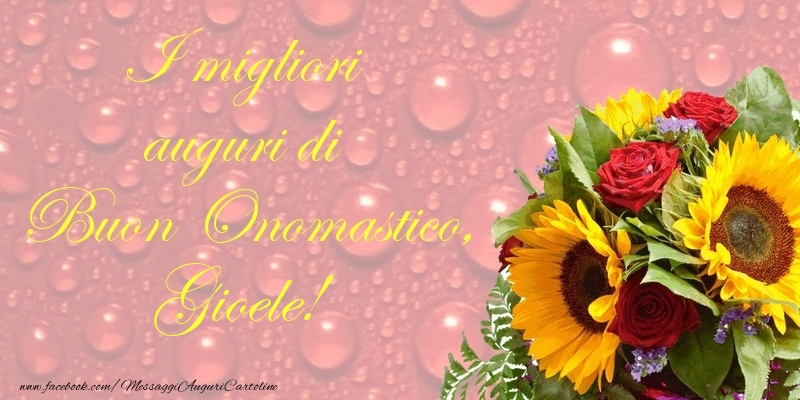 I migliori auguri di Buon Onomastico, Gioele - Cartoline onomastico con fiori