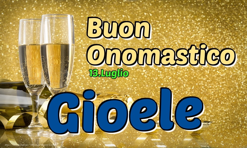 13.Luglio - Buon Onomastico Gioele! - Cartoline onomastico