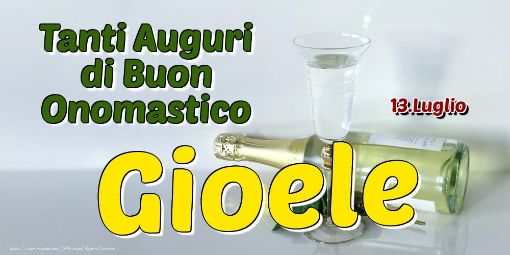 13.Luglio - Tanti Auguri di Buon Onomastico Gioele - Cartoline onomastico