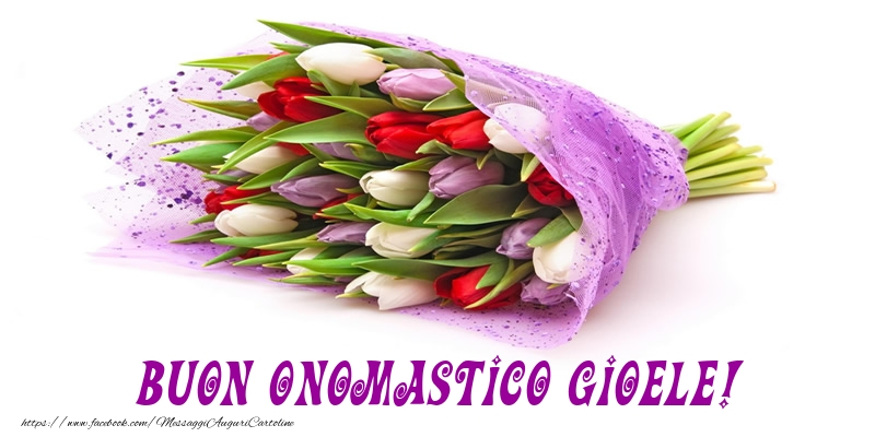 Buon Onomastico Gioele! - Cartoline onomastico con mazzo di fiori