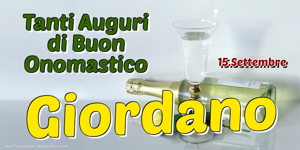 15.Settembre - Tanti Auguri di Buon Onomastico Giordano - Cartoline onomastico