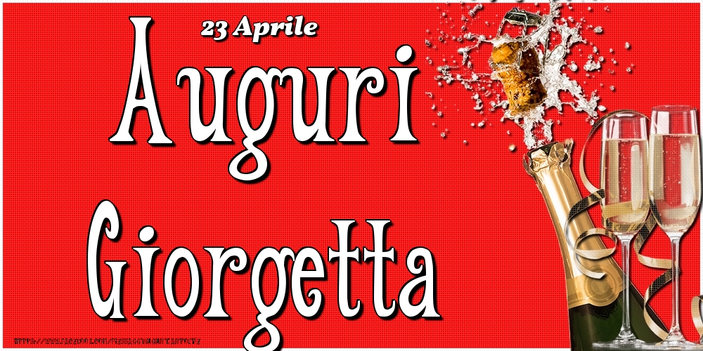 23 Aprile - Auguri Giorgetta! - Cartoline onomastico