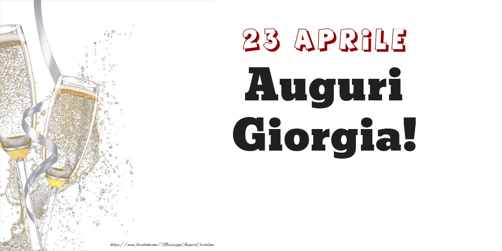 Auguri Giorgia! 23 Aprile - Cartoline onomastico