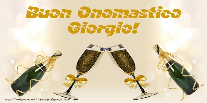 Buon Onomastico Giorgio! - Cartoline onomastico con champagne