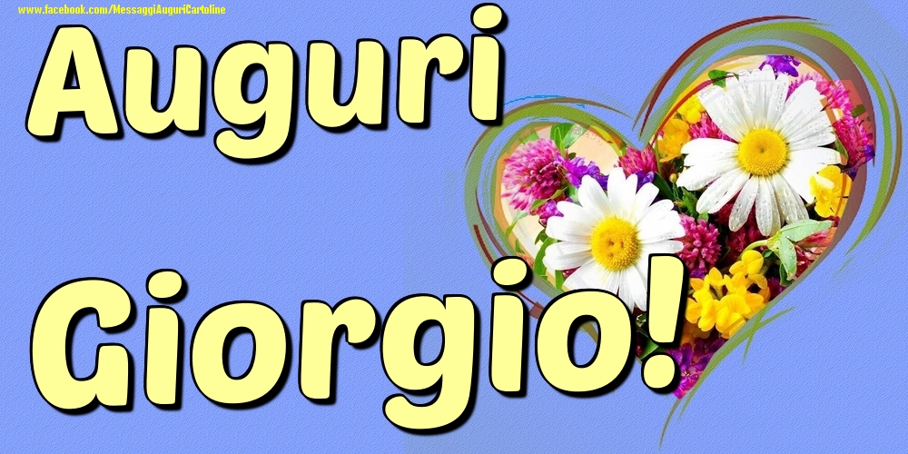 Auguri Giorgio - Cartoline onomastico con il cuore