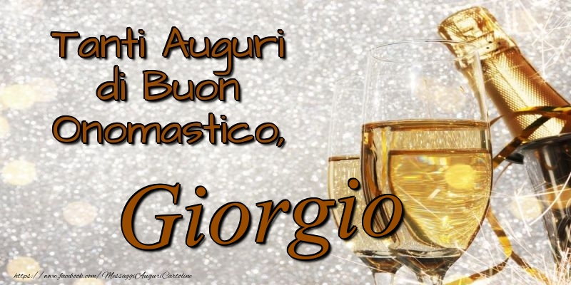 Tanti Auguri di Buon Onomastico, Giorgio - Cartoline onomastico con champagne