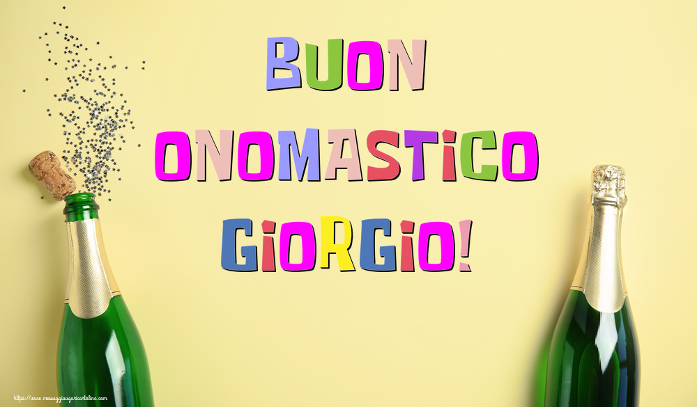 Buon Onomastico Giorgio! - Cartoline onomastico con champagne