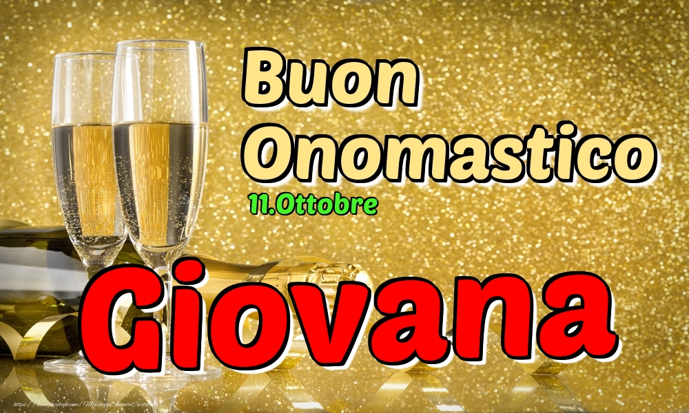 11.Ottobre - Buon Onomastico Giovana! - Cartoline onomastico