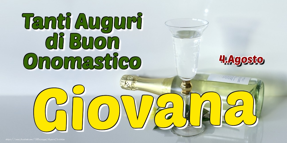 4.Agosto - Tanti Auguri di Buon Onomastico Giovana - Cartoline onomastico