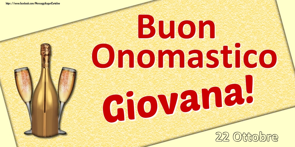 Buon Onomastico Giovana! - 22 Ottobre - Cartoline onomastico