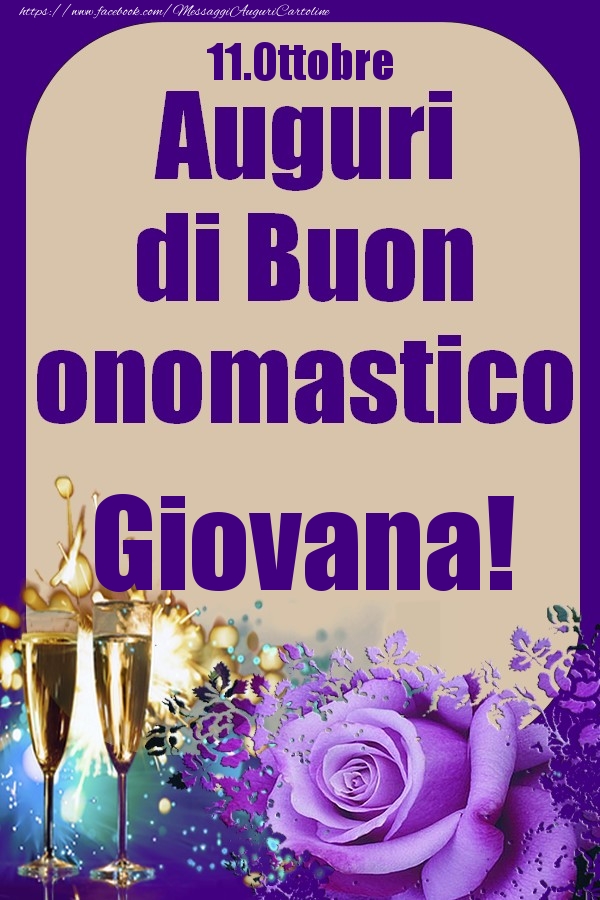 11.Ottobre - Auguri di Buon Onomastico  Giovana! - Cartoline onomastico