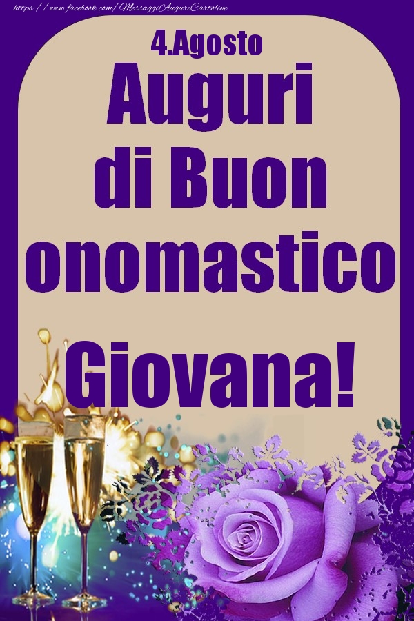 4.Agosto - Auguri di Buon Onomastico  Giovana! - Cartoline onomastico