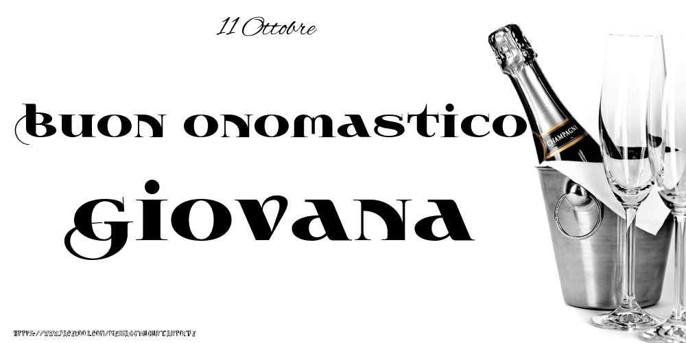 11 Ottobre - Buon onomastico Giovana! - Cartoline onomastico