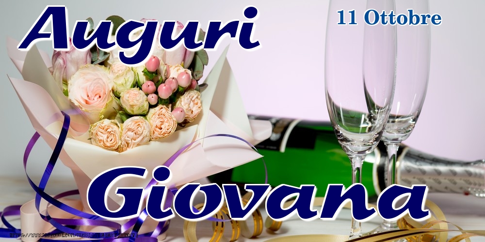 11 Ottobre - Auguri Giovana! - Cartoline onomastico