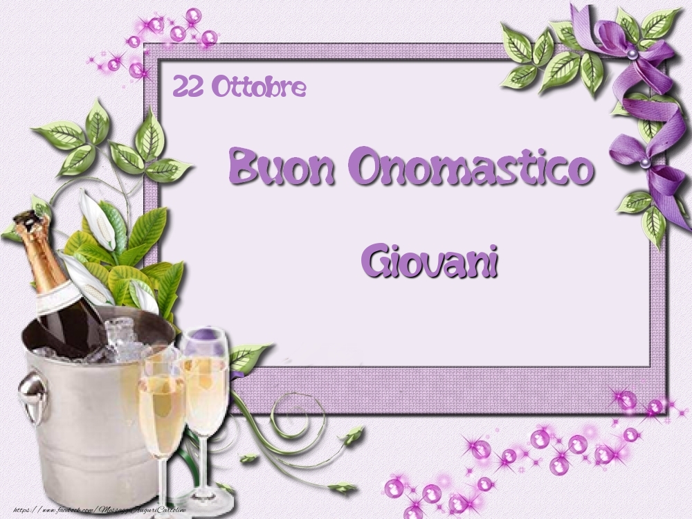 Buon Onomastico, Giovani! 22 Ottobre - Cartoline onomastico