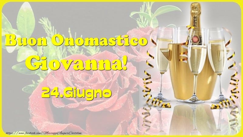 Buon Onomastico Giovanna! 24.Giugno - - Cartoline onomastico